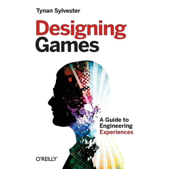 Designing Games: A Guide to Engineering Experiences (Paperback)