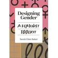 thumbnail image 1 of Designing Gender: A Feminist Toolkit (Paperback), 1 of 1