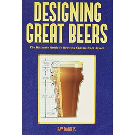 Pre-Owned Designing Great Beers: The Ultimate Guide to Brewing Classic Beer Styles (Paperback) 0937381500 9780937381502