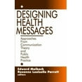 thumbnail image 1 of Pre-Owned Designing Health Messages: Approaches from Communication Theory and Public Health Practice (Paperback) 0803953984 9780803953987, 1 of 1