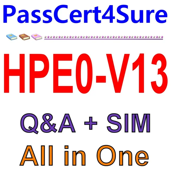 Designing Hpe Software-Defined Infrastructure Solutions Hpe0-V13 Exam Q&A+Sim
