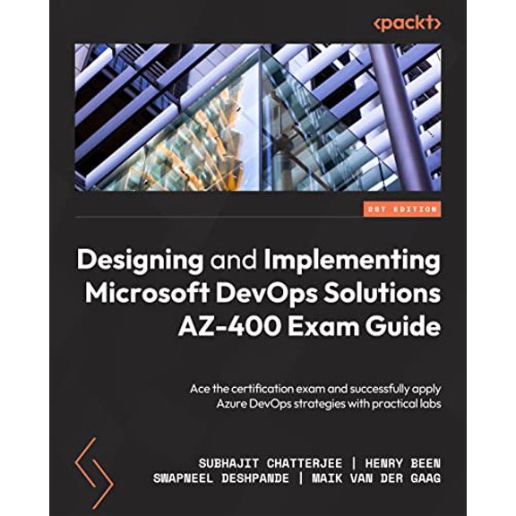 Pre-Owned Designing and Implementing Microsoft DevOps Solutions AZ-400 Exam Guide - Second Edition: Prepare for the certification exam and successfully apply Az (Paperback) 1803240660 9781803240664