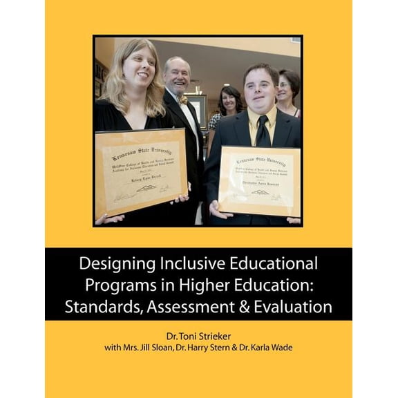 Designing Inclusive Educational Programs in Higher Education: Standards, Assessment & Evaluation, (Paperback)
