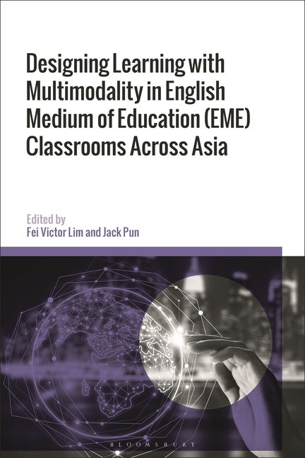 Designing Learning with Multimodality in English Medium of Education (Eme) Classrooms Across Asia, (Paperback)