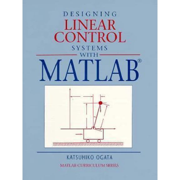 Pre-Owned Designing Linear Control Systems with MATLAB (Paperback) 0132932261 9780132932264