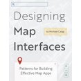 thumbnail image 1 of Designing Map Interfaces: Patterns for Building Effective Map Apps, (Paperback), 1 of 1