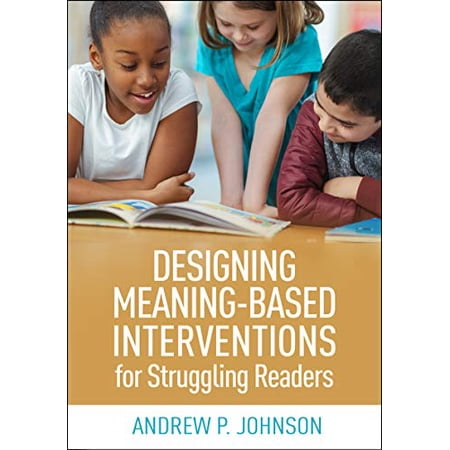 Pre-Owned Designing Meaning-Based Interventions for Struggling Readers 9781462545773 1462545777 Paperback 1 edition