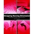 thumbnail image 1 of Pre-Owned Designing Nursing Orientation: Evidence-Based Strategies for Effective Programs (Paperback) 1578398142 9781578398140, 1 of 1