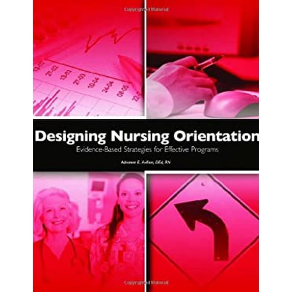 Pre-Owned Designing Nursing Orientation: Evidence-Based Strategies for Effective Programs (Paperback) 1578398142 9781578398140