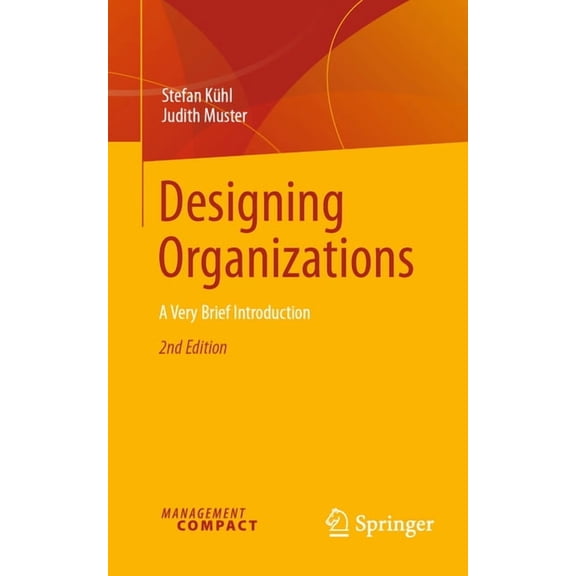 Designing Organizations: A Very Brief Introduction, (Paperback)