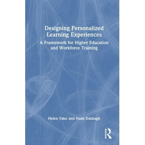 Designing Personalized Learning Experiences: A Framework for Higher Education and Workforce Training, (Hardcover)