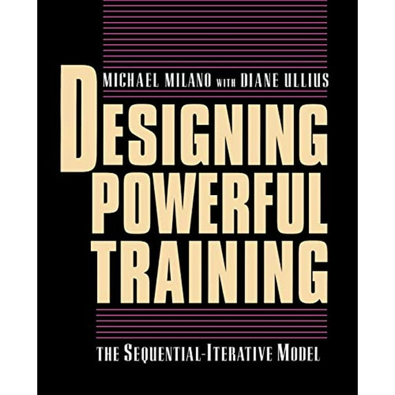 Pre-Owned Designing Powerful Training: The Sequential-Iterative Model (Sim) (Paperback) 0787909661 9780787909666