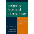 thumbnail image 1 of Pre-Owned Designing Preschool Interventions: A Practitioner's Guide (Guilford School Practitioner Series) Paperback, 1 of 1