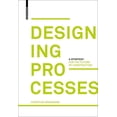 thumbnail image 1 of Designing Processes: A Strategy for the Future of Construction, (Hardcover), 1 of 1