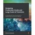 thumbnail image 1 of Designing Production-Grade and Large-Scale IoT Solutions: A comprehensive and practical guide to implementing end-to-end, (Paperback), 1 of 1
