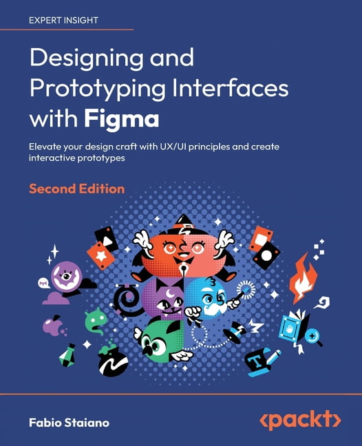 Designing and Prototyping Interfaces with Figma - Second Edition ...