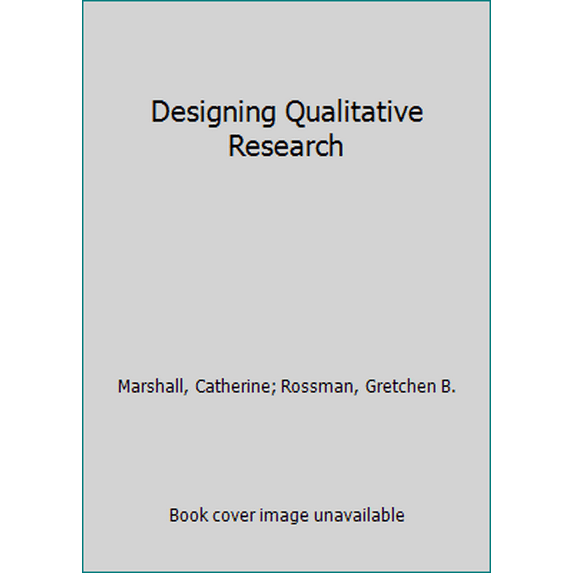 Pre-Owned Designing Qualitative Research (Paperback) 0803931581 9780803931589