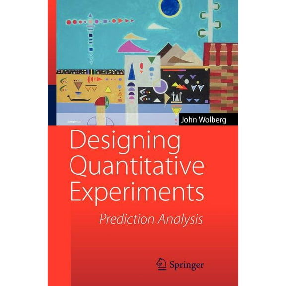 Designing Quantitative Experiments: Prediction Analysis, (Paperback)