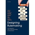 thumbnail image 1 of Designing Rulemaking: How Regulatory Policy Instruments Matter for Governance, (Hardcover), 1 of 1