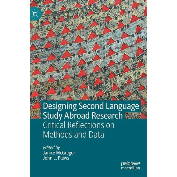 Designing Second Language Study Abroad Research: Critical Reflections on Methods and Data, (Hardcover)