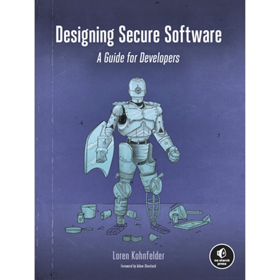 Pre-Owned Designing Secure Software: A Guide for Developers (Paperback) 1718501927 9781718501928