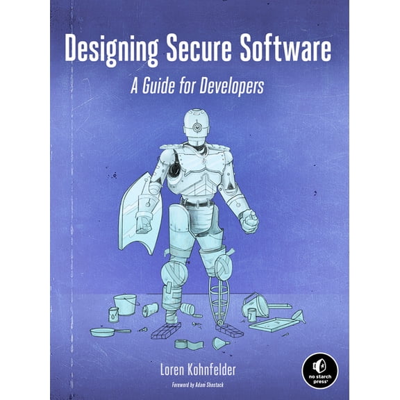 Designing Secure Software: A Guide for Developers, (Paperback)