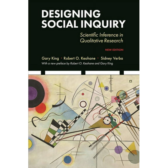 Designing Social Inquiry: Scientific Inference in Qualitative Research, New Edition, (Paperback)
