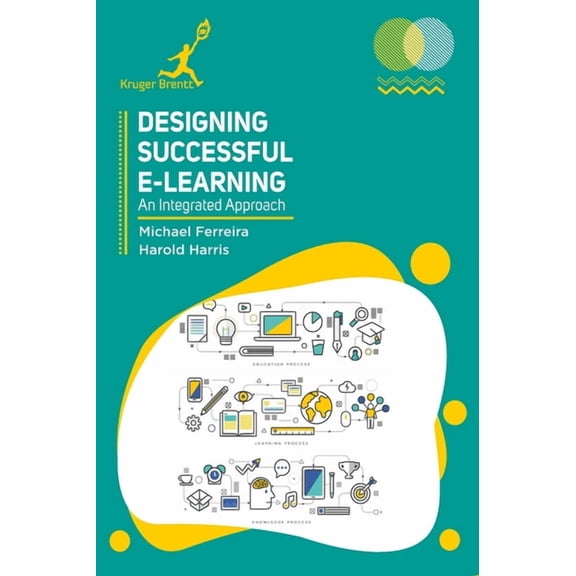 Designing Successful e Learning: An Integrated Approach, (Hardcover)