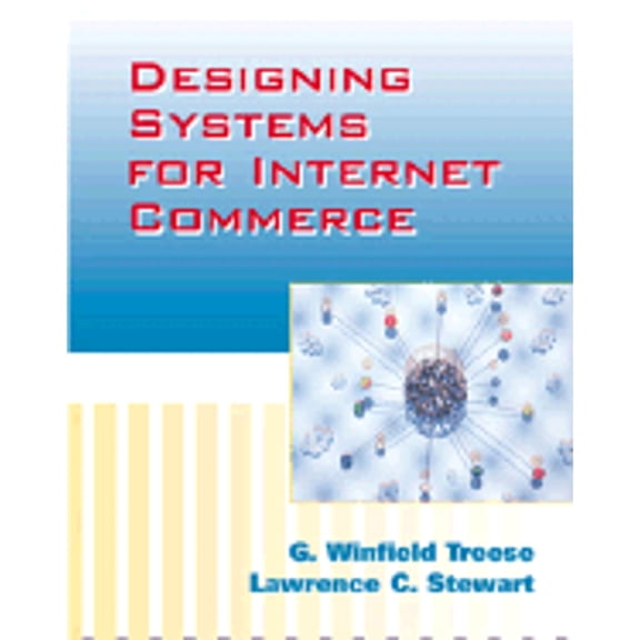 Pre-Owned Designing Systems for Internet Commerce (Paperback) 0201571676 9780201571677