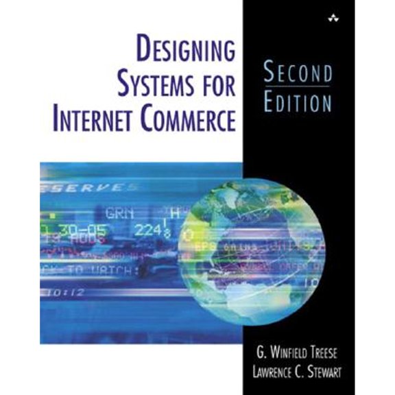 Pre-Owned Designing Systems for Internet Commerce (Paperback) 0201760355 9780201760354