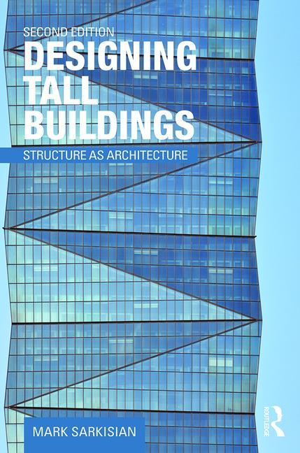 Designing Tall Buildings: Structure as Architecture, (Paperback ...