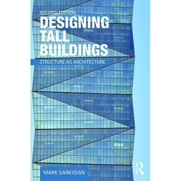 Designing Tall Buildings: Structure as Architecture, (Paperback)