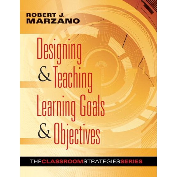 Designing & Teaching Learning Goals & Objectives