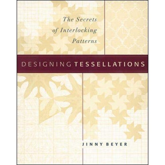 Pre-Owned Designing Tessellations: The Secrets of Interlocking Patterns (QuiltDigest Press) Paperback