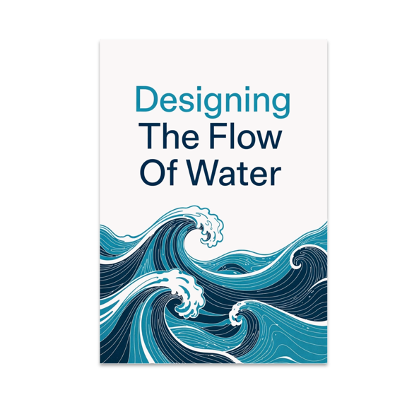 Designing The Flow Of Water - Environmental Enthusiast - 13x19 Poster Print
