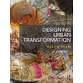 thumbnail image 1 of Pre-Owned Designing Urban Transformation (Paperback) 0415837707 9780415837705, 1 of 1