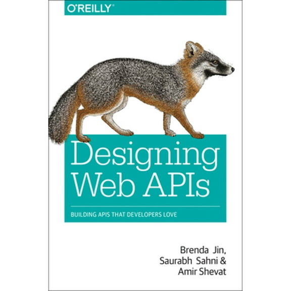 Designing Web APIs: Building APIs That Developers Love (Paperback)
