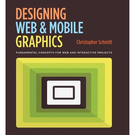 Pre-Owned Designing Web and Mobile Graphics: Fundamental Concepts for Web and Interactive Projects (Paperback) 0321858549 9780321858542