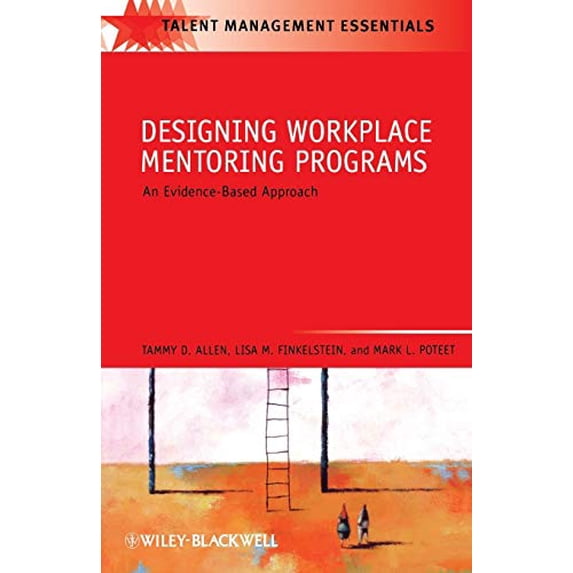 Pre-Owned Designing Workplace Mentoring Programs: An Evidence-Based Approach (Paperback) 1405179902 9781405179904