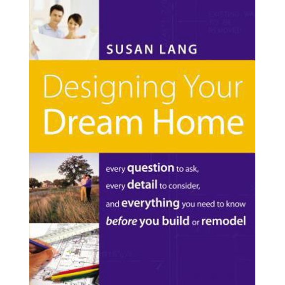 Pre-Owned The Designing Your Dream Home (Paperback) 1401603521 9781401603526