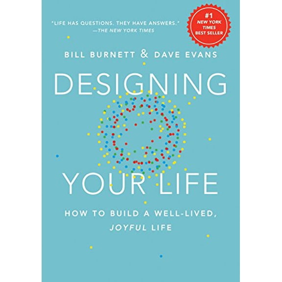 Pre-Owned Designing Your Life: How to Build a Well-Lived, Joyful Life (Hardcover) 1101875321 9781101875322