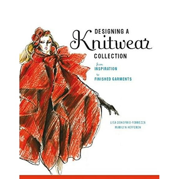 Pre-Owned Designing a Knitwear Collection: From Inspiration to Finished Garments (Paperback) 1563674920 9781563674921