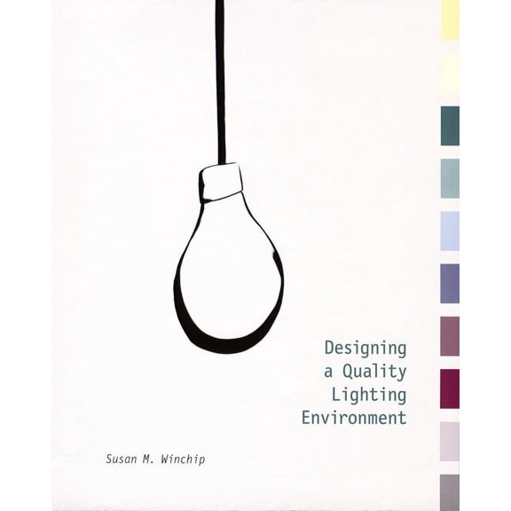 Designing a Quality Lighting Environment, (Paperback)
