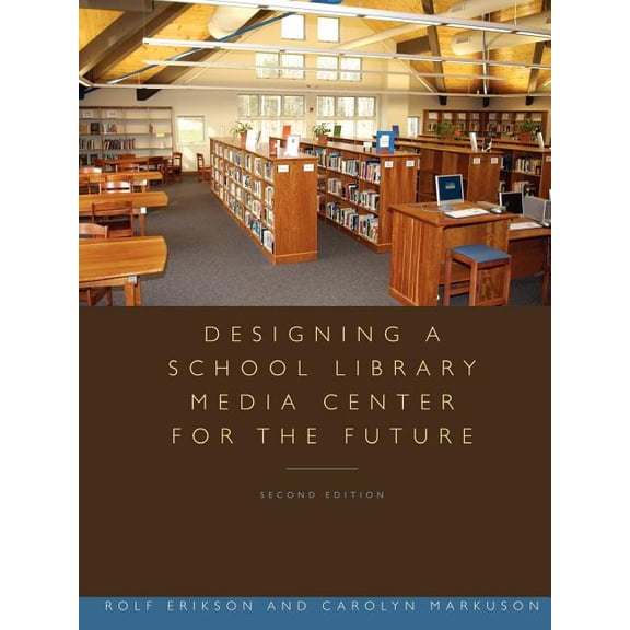 Designing a School Library Media Center for the Future, (Paperback)