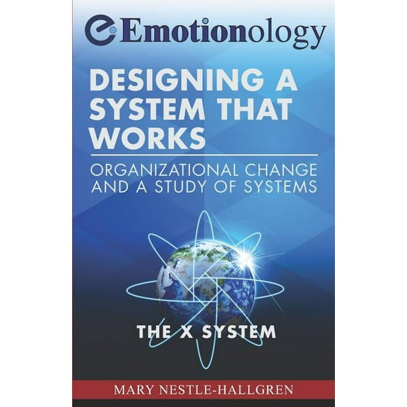 Designing a System That Works: Organizational Change and a Study of Systems, (Paperback)