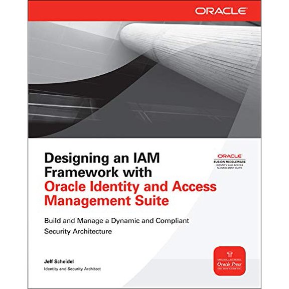Pre-Owned Designing an IAM Framework with Oracle Identity and Access Management Suite (Paperback) 0071741372 9780071741378