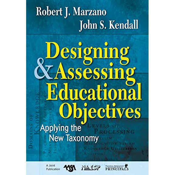 Pre-Owned Designing and Assessing Educational Objectives: Applying the New Taxonomy (Paperback) 1412940354 9781412940351