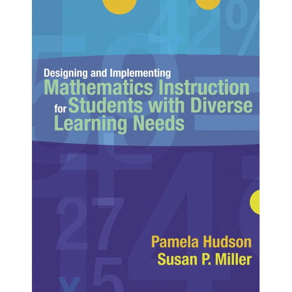 Designing and Implementing Mathematics Instruction for Students with Diverse Learning Needs