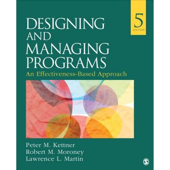 Pre-Owned Designing and Managing Programs : An Effectiveness-Based Approach