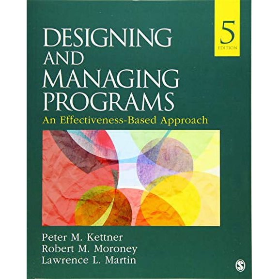 Pre-Owned Designing and Managing Programs: An Effectiveness-Based Approach (Paperback) 1483388301 9781483388304